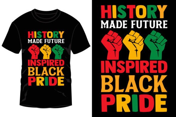 Download History Made Future Inspired Black Pride - Black pride Collection